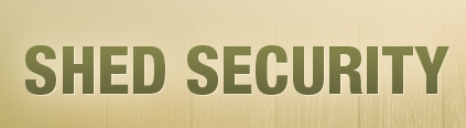Shed Security Shed Security